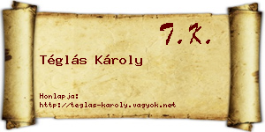 Téglás Károly névjegykártya